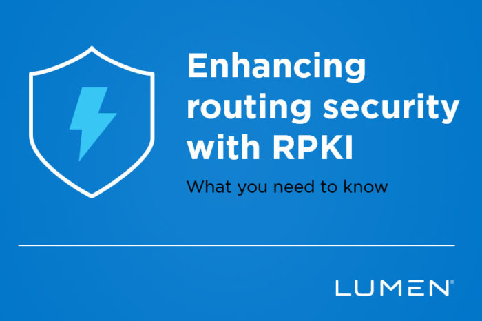 Lumen enhances routing security with Resource Public Key Infrastructure (RPKI)